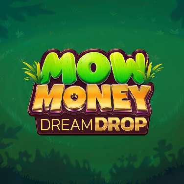 Mow Money Dream Drop